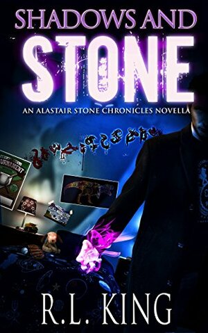 Shadows and Stone by R.L. King