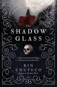 The Shadowglass by Rin Chupeco