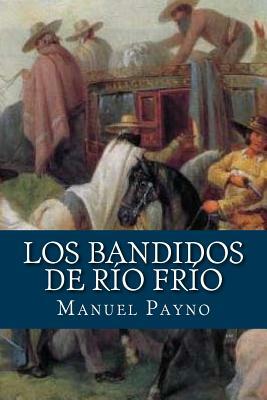 Los bandidos de Rio Frio by Manuel Payno