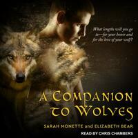 A Companion to Wolves by Elizabeth Bear, Sarah Monette