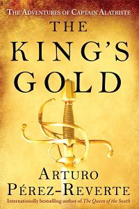 The King's Gold by Arturo Pérez-Reverte