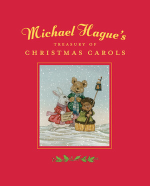 Michael Hague's Treasury of Christmas Carols by Michael Hague, Kathleen Hague