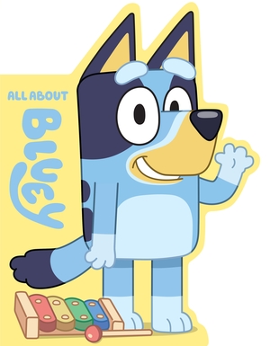 All About Bluey by Bluey