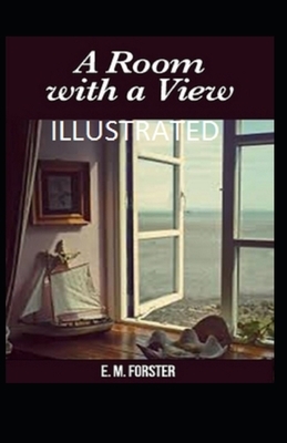 A Room with a View Illustrated by E.M. Forster