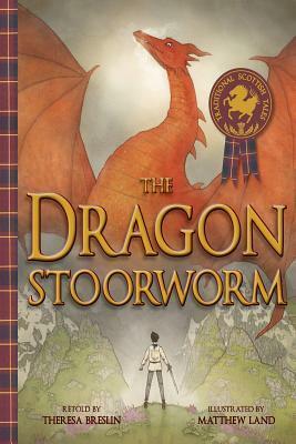 The Dragon Stoorworm by Matthew Land, Theresa Breslin