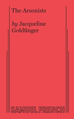 The Arsonists by Jacqueline Goldfinger