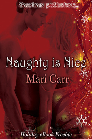 Naughty is Nice by Mari Carr