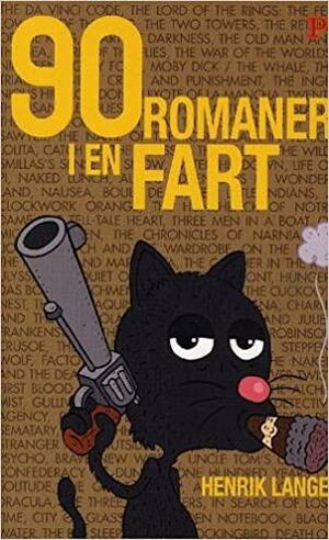 90 romaner i en fart by Henrik Lange, Thomas Wengelewski