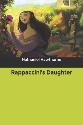 Rappaccini's Daughter by Nathaniel Hawthorne