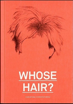 Whose Hair? by Christina Christoforou