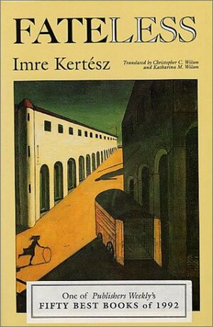 Fateless by Imre Kertész