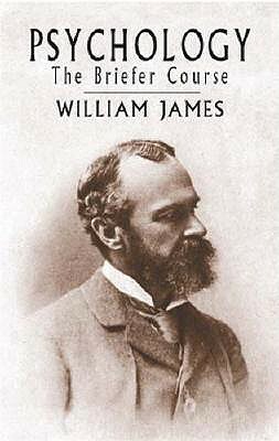 Psychology: The Briefer Course by William James