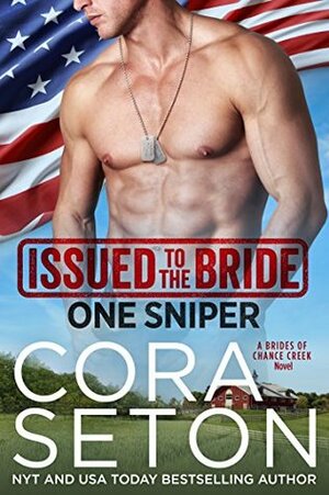 Issued to the Bride: One Sniper by Cora Seton