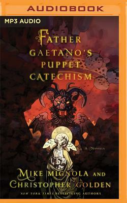 Father Gaetano's Puppet Catechism by Mike Mignola, Christopher Golden