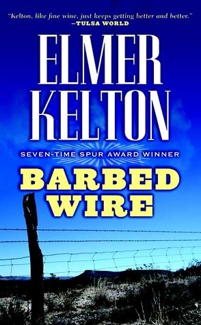 Barbed Wire by Elmer Kelton