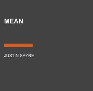 Mean by Justin Sayre