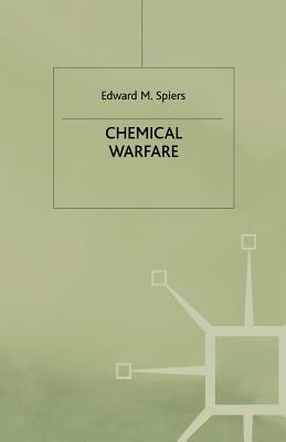 Chemical Warfare by Edward M. Spiers
