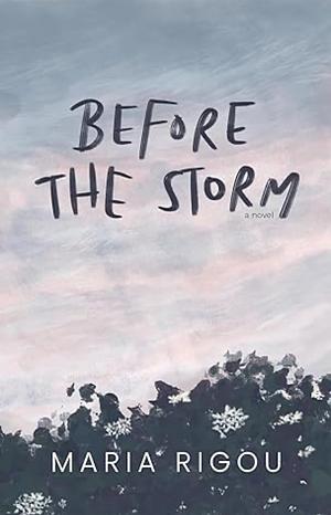 Before the Storm by Maria Rigou