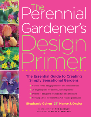 The Perennial Gardener's Design Primer by Nancy J. Ondra, Stéphanie Cohen