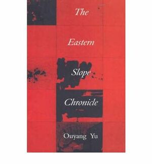 The Eastern Slope Chronicle by Ouyang Yu
