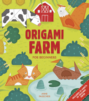 Origami Farm: For Beginners by Anne Passchier
