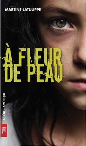 À fleur de peau by Martine Latulippe