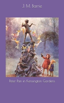 Peter Pan in Kensington Gardens by J.M. Barrie