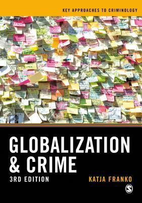 Globalization and Crime by Katja Franko