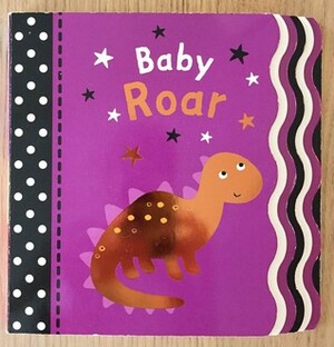 Baby Roar by Caterpillar Books