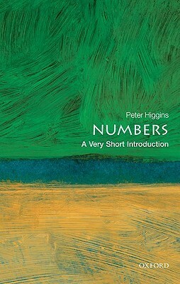 Numbers: A Very Short Introduction by Peter M. Higgins