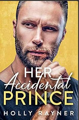Her Accidental Prince by Holly Rayner