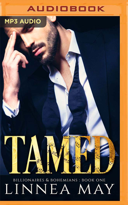 Tamed: A Bad Boy Billionaire Romance by Linnea May