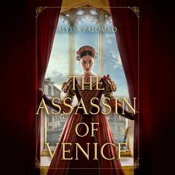 The Assassin of Venice by Alyssa Palombo