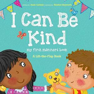 I Can Be Kind: My First Manners Book by Amie Carlson