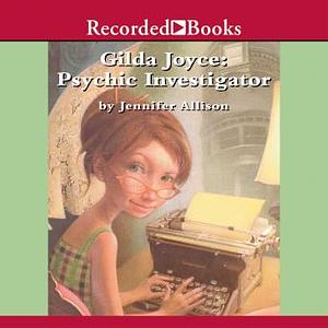 Gilda Joyce, Psychic Investigator by Jennifer Allison