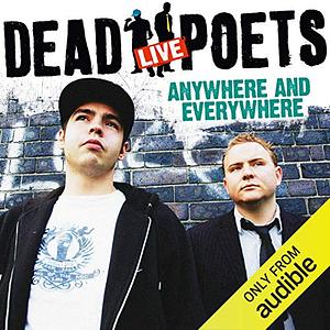 The Dead Poets Live: Anywhere and Everywhere by Audible Studios