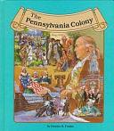 The Pennsylvania Colony by Dennis B. Fradin