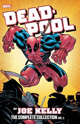 Deadpool by Joe Kelly: The Complete Collection Vol. 1 by Joe Kelly