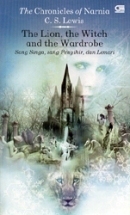 The Lion, The Witch and The Wardrobe: Sang Singa, Sang Penyihir, dan Lemari by C.S. Lewis