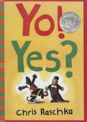 Yo! Yes? by Chris Raschka