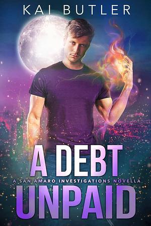 A Debt Unpaid by Kai Butler