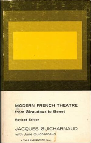 Modern French Theatre by Jacques Guicharnaud