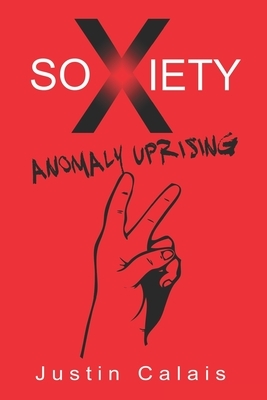 Soxiety: Anomaly Uprising by Justin Calais