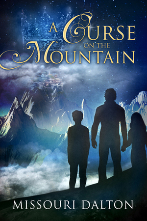 A Curse on the Mountain by Missouri Dalton