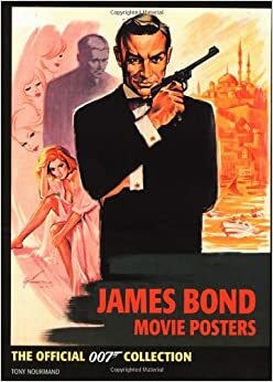 James Bond Movie Posters: The Official 007 Collection by Tony Nourmand