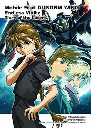 Mobile Suit Gundam Wing, 2: The Glory of Losers by Tomofumi Ogasawara, Katsuyuki Sumizawa