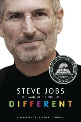 Steve Jobs: The Man Who Thought Different: A Biography by Karen Blumenthal