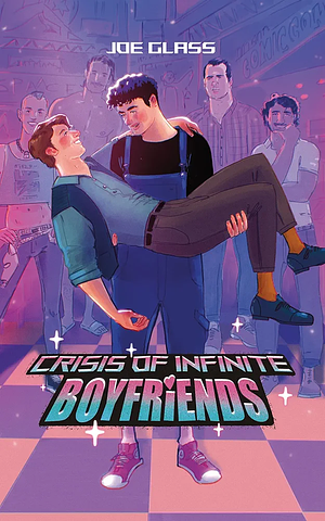 Crisis of Infinite Boyfriends: A Between the Panels MM Romance by Joe Glass