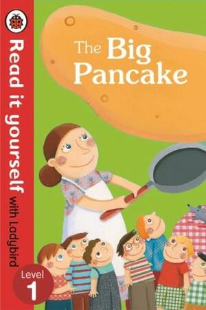 Read It Yourself With Ladybird~ Level 1~ The Big Pancake by Ladybird Books