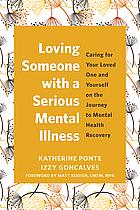 Loving Someone With A Serious Mental Illness by Katherine Ponte